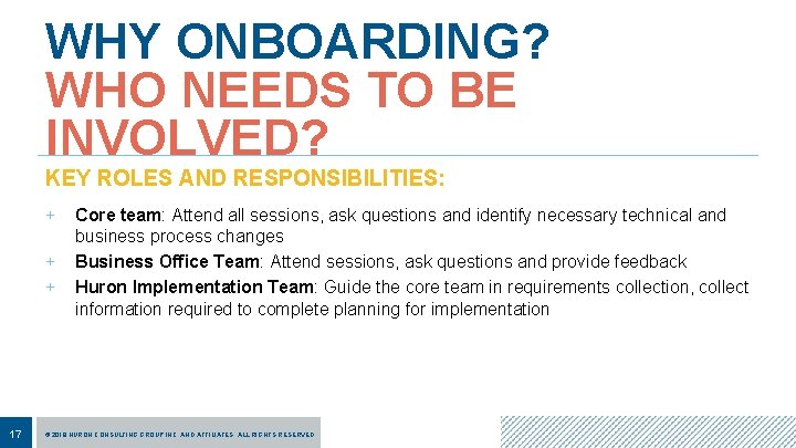 WHY ONBOARDING? WHO NEEDS TO BE INVOLVED? KEY ROLES AND RESPONSIBILITIES: + + +
