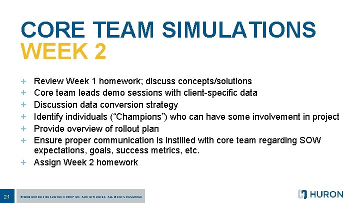 CORE TEAM SIMULATIONS WEEK 2 + + + Review Week 1 homework; discuss concepts/solutions