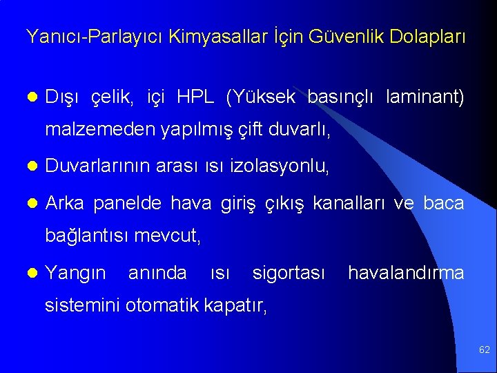 Yanıcı-Parlayıcı Kimyasallar İçin Güvenlik Dolapları l Dışı çelik, içi HPL (Yüksek basınçlı laminant) malzemeden