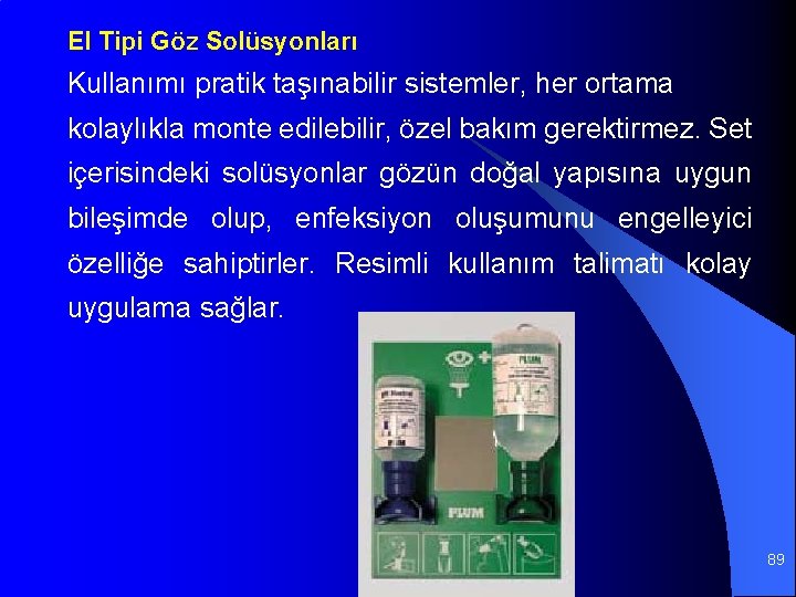 El Tipi Göz Solüsyonları Kullanımı pratik taşınabilir sistemler, her ortama kolaylıkla monte edilebilir, özel