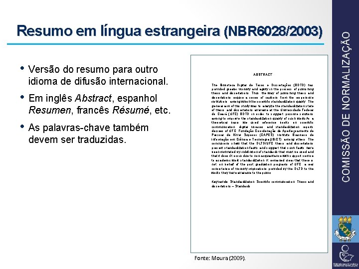 Resumo em língua estrangeira (NBR 6028/2003) • Versão do resumo para outro idioma de