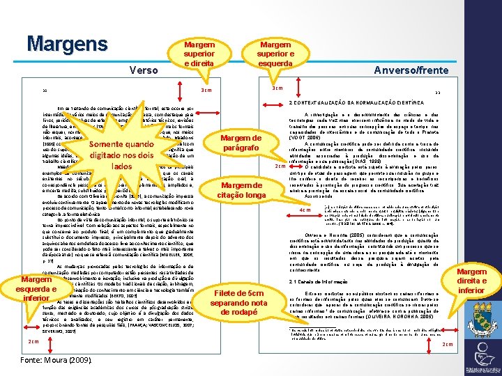 Margens Verso Margem superior e direita científica formal, esta ocorre por Em se tratando