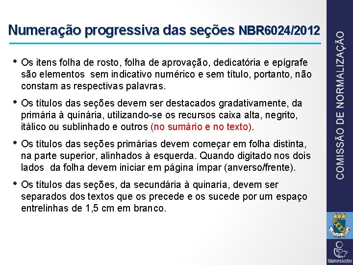 Numeração progressiva das seções NBR 6024/2012 • Os itens folha de rosto, folha de