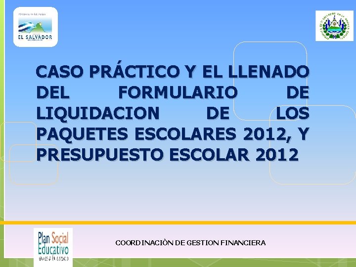  CASO PRÁCTICO Y EL LLENADO DEL FORMULARIO DE LIQUIDACION DE LOS PAQUETES ESCOLARES