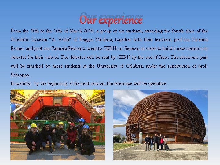 Our experience From the 10 th to the 16 th of March 2019, a Our experience From the 10 th to the 16 th of March 2019, a