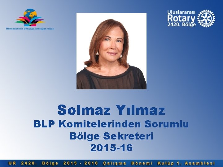 Solmaz Yılmaz BLP Komitelerinden Sorumlu Bölge Sekreteri 2015 -16 