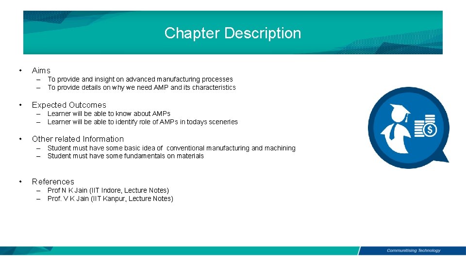 Chapter Description • Aims • Expected Outcomes • Other related Information • References –