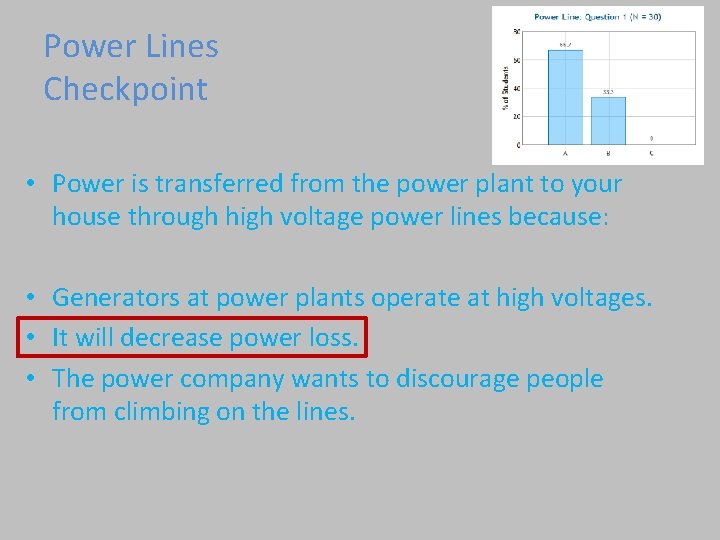 Power Lines Checkpoint • Power is transferred from the power plant to your house