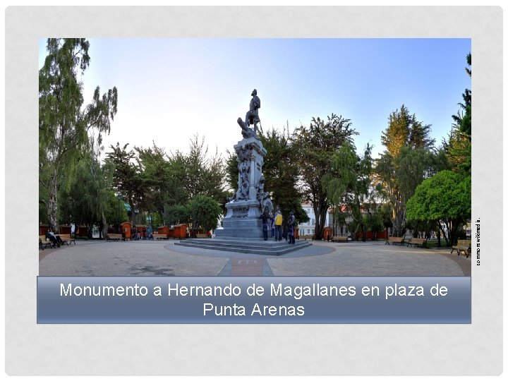 commonswikimedia. Monumento a Hernando de Magallanes en plaza de Punta Arenas 