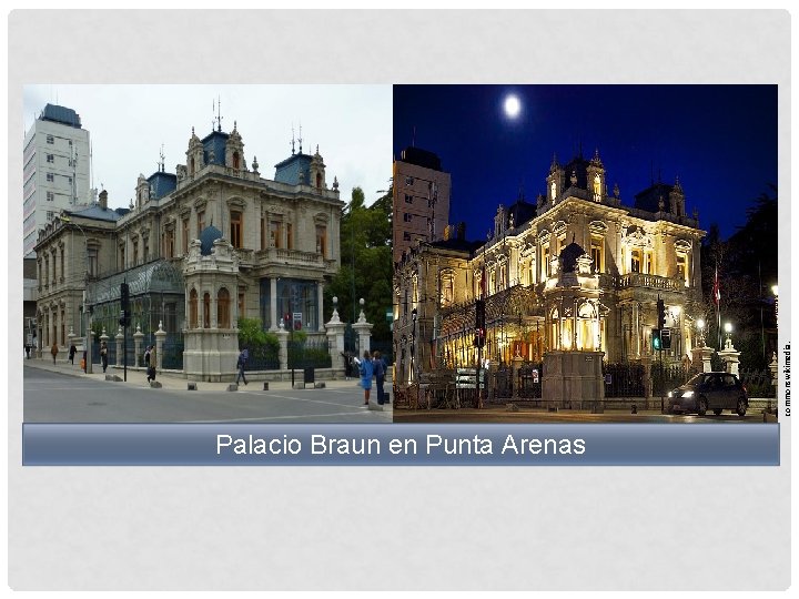 commonswikimedia. Palacio Braun en Punta Arenas 