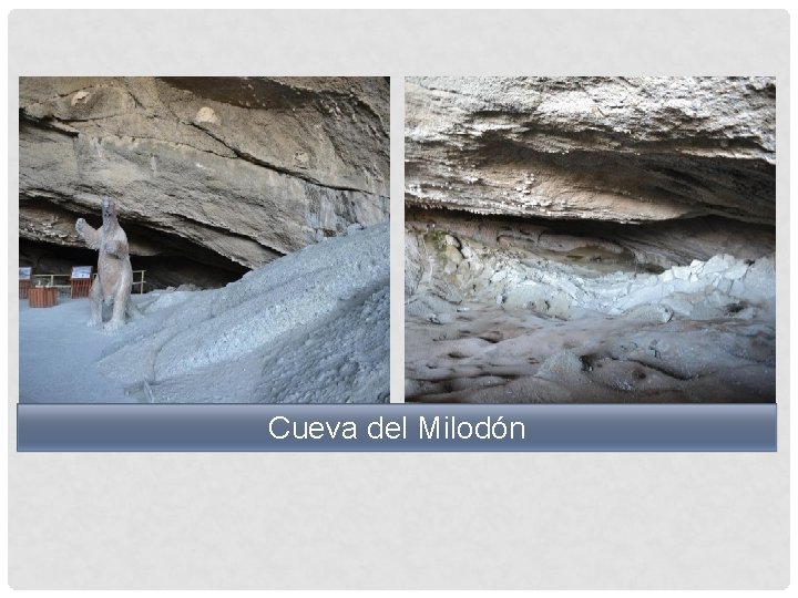 Cueva del Milodón 