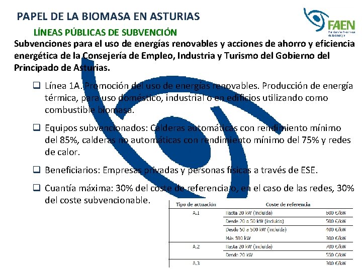 PAPEL DE LA BIOMASA EN ASTURIAS LÍNEAS PÚBLICAS DE SUBVENCIÓN Subvenciones para el uso