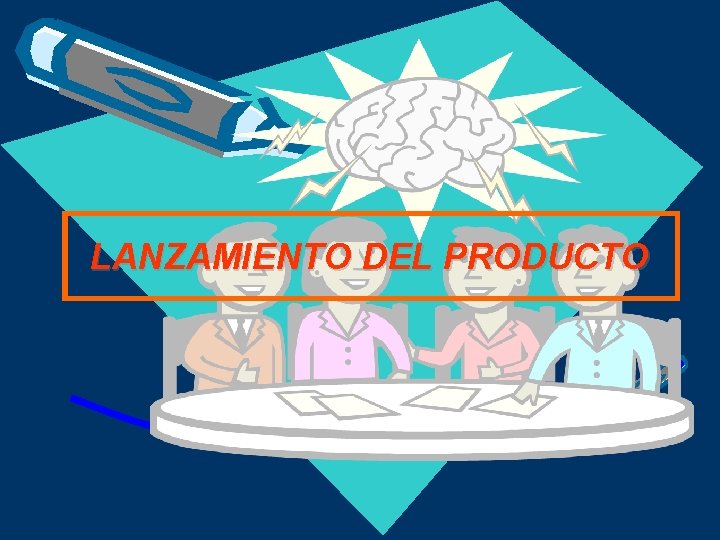 LANZAMIENTO DEL PRODUCTO 