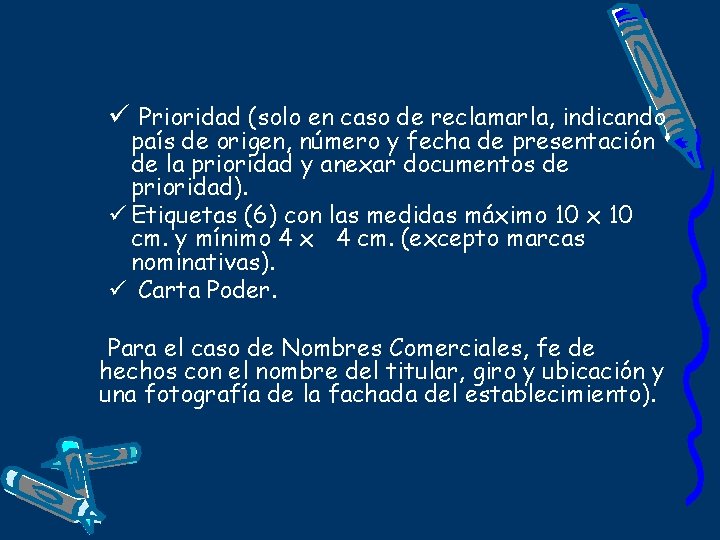 ü Prioridad (solo en caso de reclamarla, indicando país de origen, número y fecha