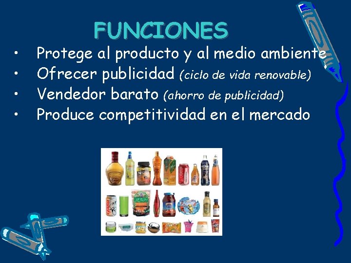  • • FUNCIONES Protege al producto y al medio ambiente Ofrecer publicidad (ciclo