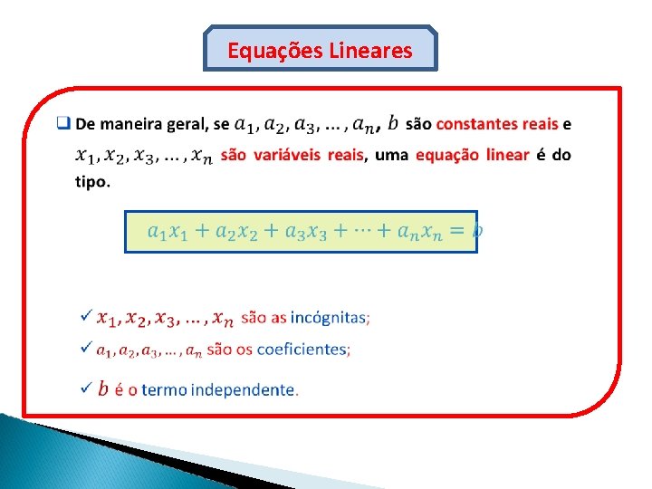 Equações Lineares MATEMÁTICA Ensino Médio, 2° ano Matrizes: Operações 