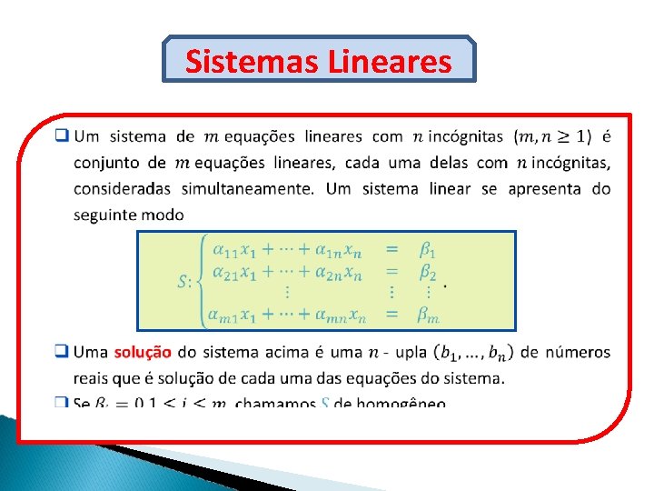 Sistemas Lineares MATEMÁTICA Ensino Médio, 2° ano Matrizes: Operações 