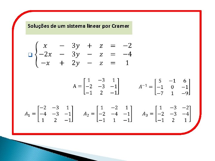  Soluções de um sistema linear por Cramer 