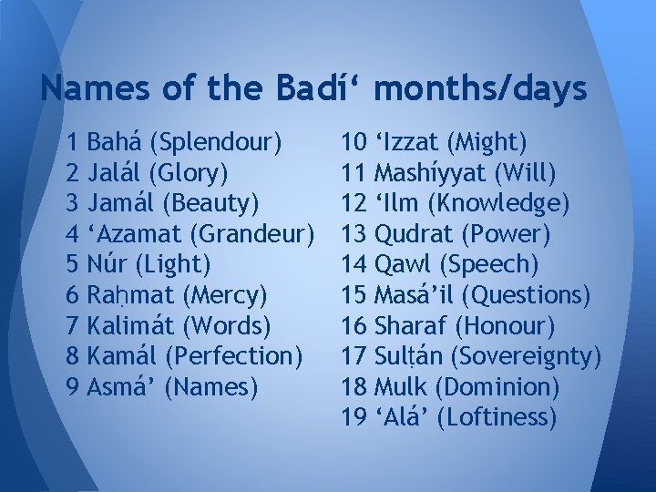 Names of the Badí‘ months/days 1 2 3 4 5 6 7 8 9