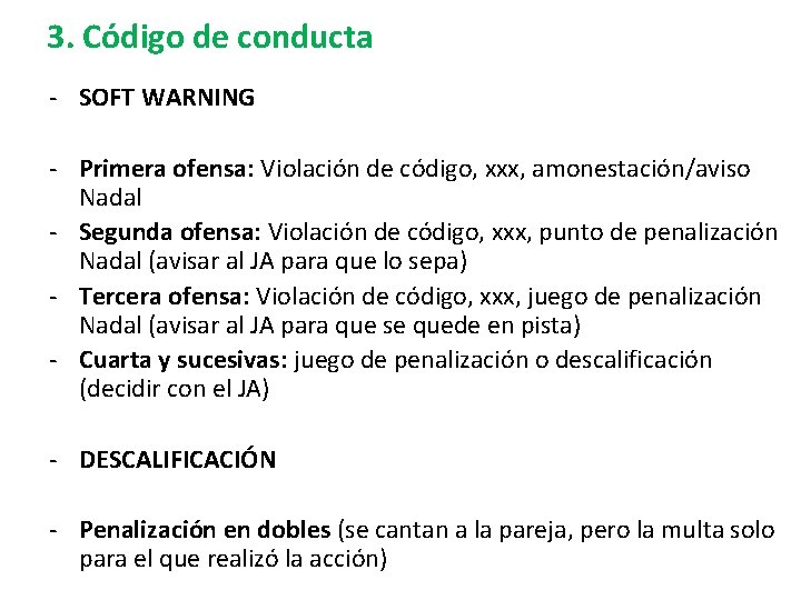 3. Código de conducta - SOFT WARNING - Primera ofensa: Violación de código, xxx,