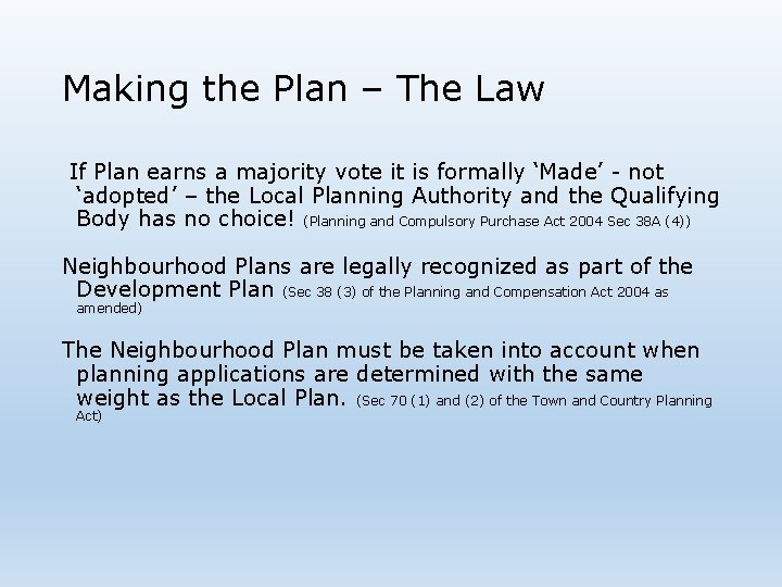 Making the Plan – The Law If Plan earns a majority vote it is