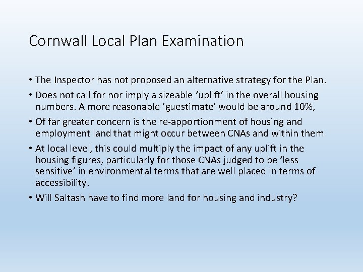 Cornwall Local Plan Examination • The Inspector has not proposed an alternative strategy for