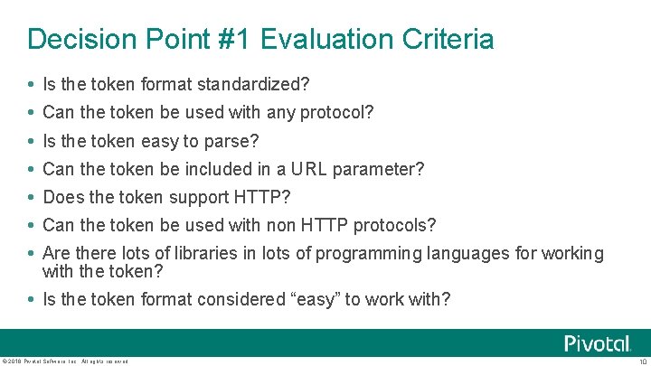 Decision Point #1 Evaluation Criteria Is the token format standardized? Can the token be