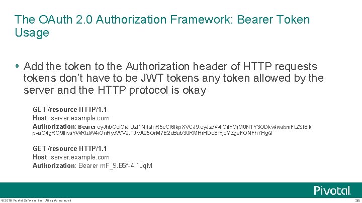 The OAuth 2. 0 Authorization Framework: Bearer Token Usage Add the token to the