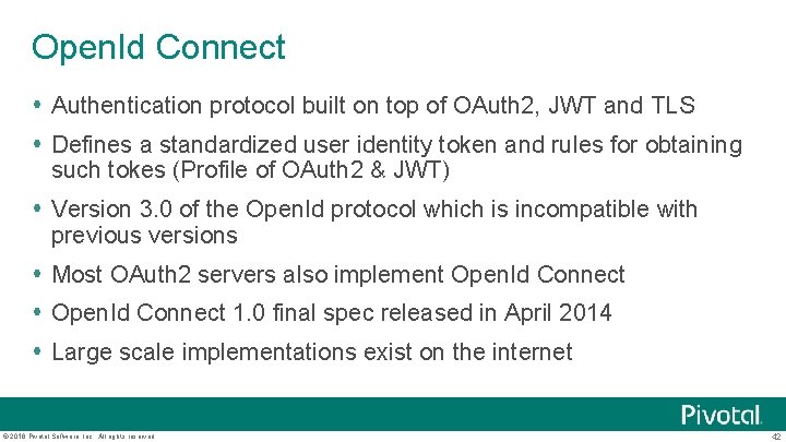 Open. Id Connect Authentication protocol built on top of OAuth 2, JWT and TLS