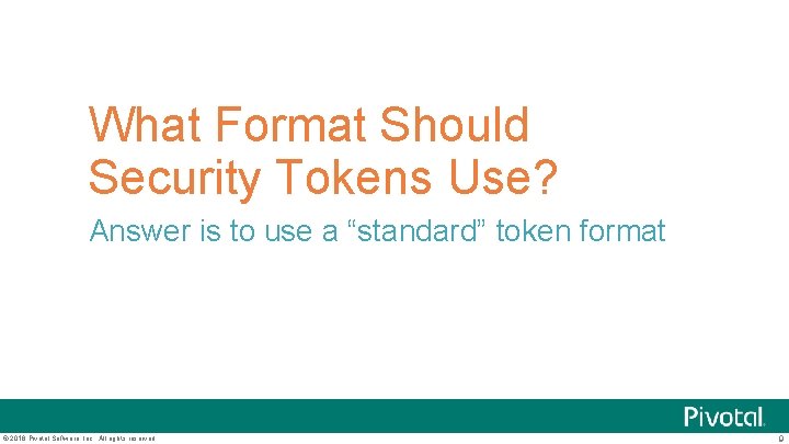 What Format Should Security Tokens Use? Answer is to use a “standard” token format