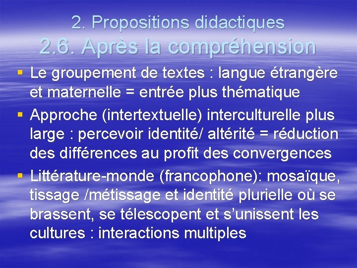 2. Propositions didactiques 2. 6. Après la compréhension § Le groupement de textes :