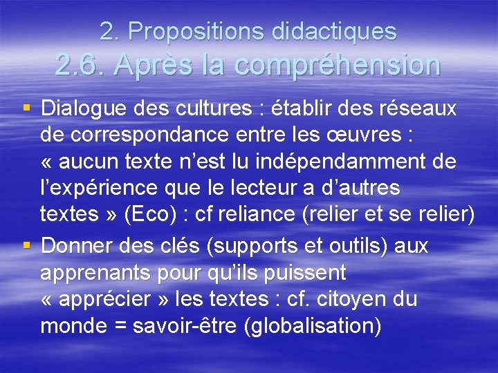 2. Propositions didactiques 2. 6. Après la compréhension § Dialogue des cultures : établir