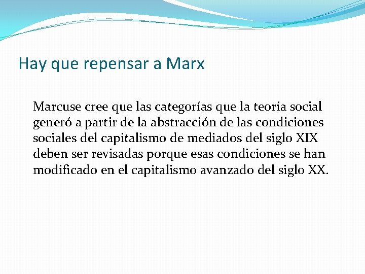 Hay que repensar a Marx Marcuse cree que las categorías que la teoría social