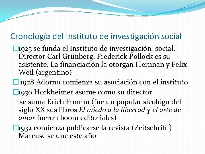 Cronología del Instituto de investigación social � 1923 se funda el Instituto de investigación