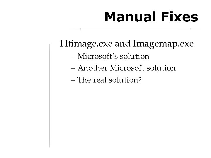 Manual Fixes Htimage. exe and Imagemap. exe – Microsoft’s solution – Another Microsoft solution