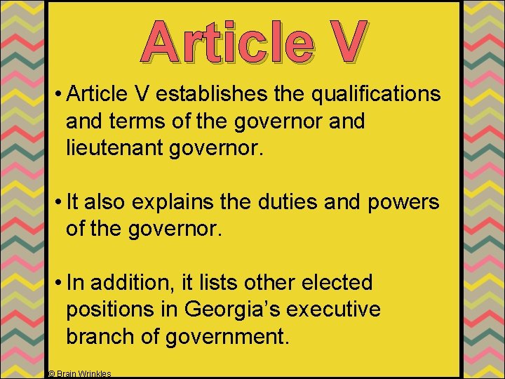 Article V • Article V establishes the qualifications and terms of the governor and Article V • Article V establishes the qualifications and terms of the governor and