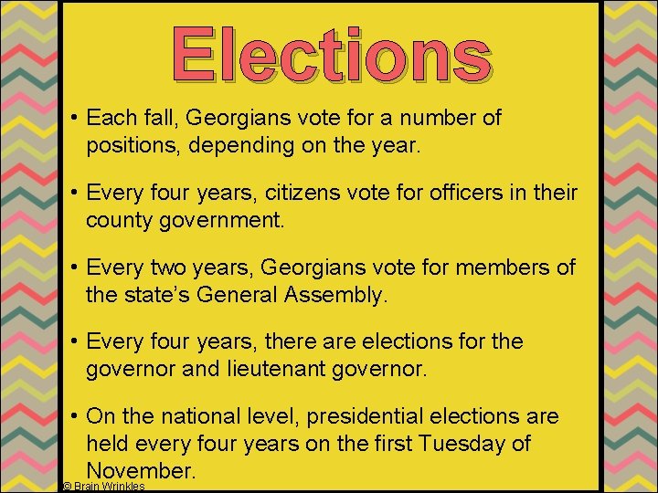 Elections • Each fall, Georgians vote for a number of positions, depending on the