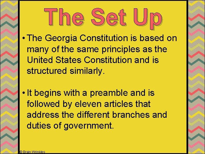 The Set Up • The Georgia Constitution is based on many of the same The Set Up • The Georgia Constitution is based on many of the same
