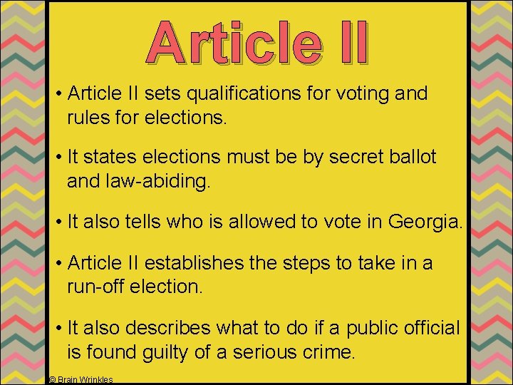 Article II • Article II sets qualifications for voting and rules for elections. • Article II • Article II sets qualifications for voting and rules for elections. •
