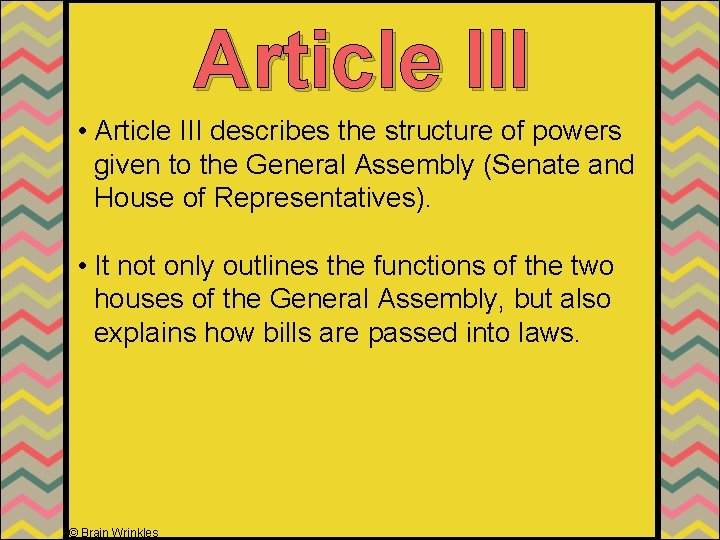 Article III • Article III describes the structure of powers given to the General Article III • Article III describes the structure of powers given to the General