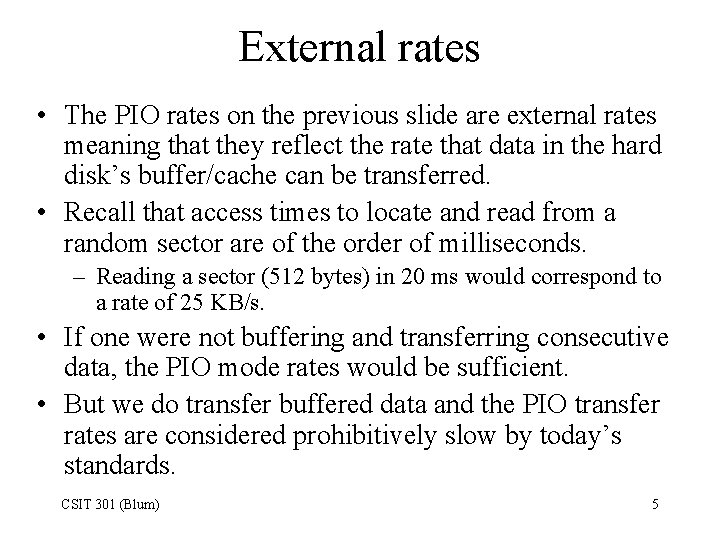 External rates • The PIO rates on the previous slide are external rates meaning