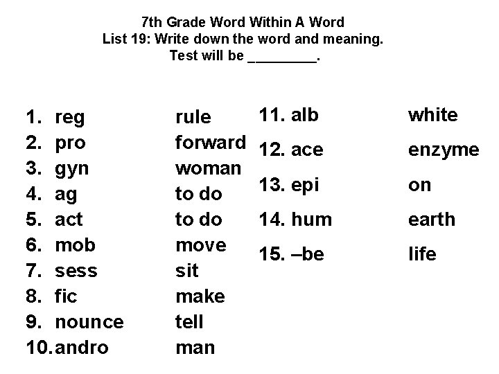 7 th Grade Word Within A Word List 19: Write down the word and