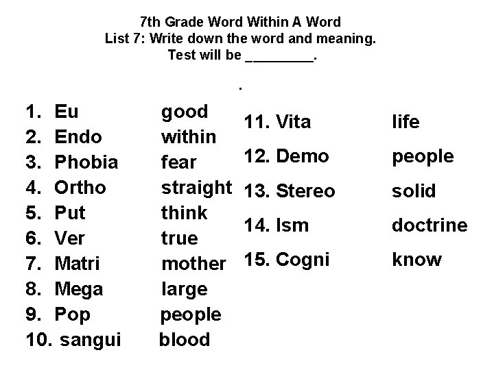 7 th Grade Word Within A Word List 7: Write down the word and