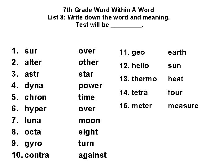 7 th Grade Word Within A Word List 8: Write down the word and