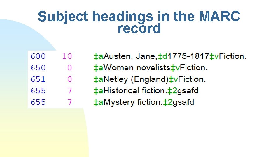 Subject headings in the MARC record 