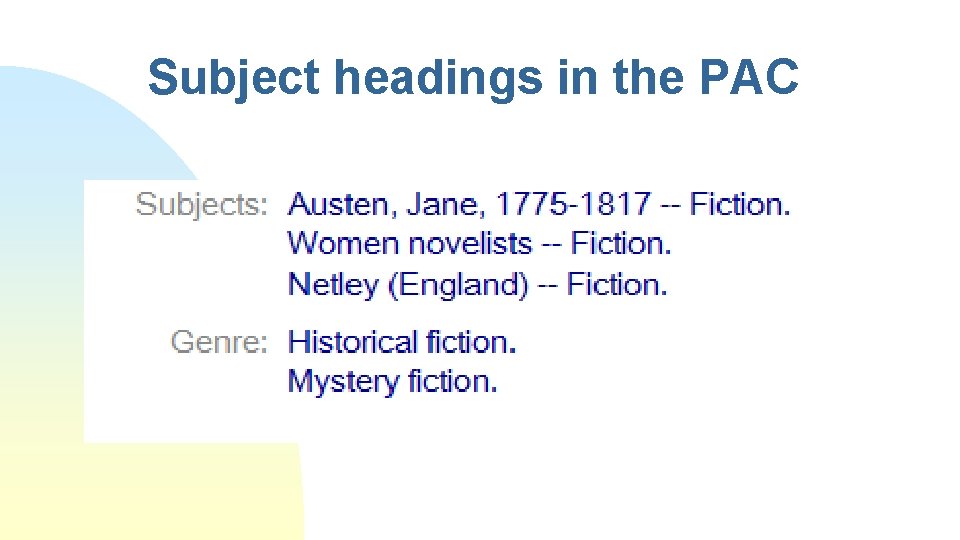Subject headings in the PAC 