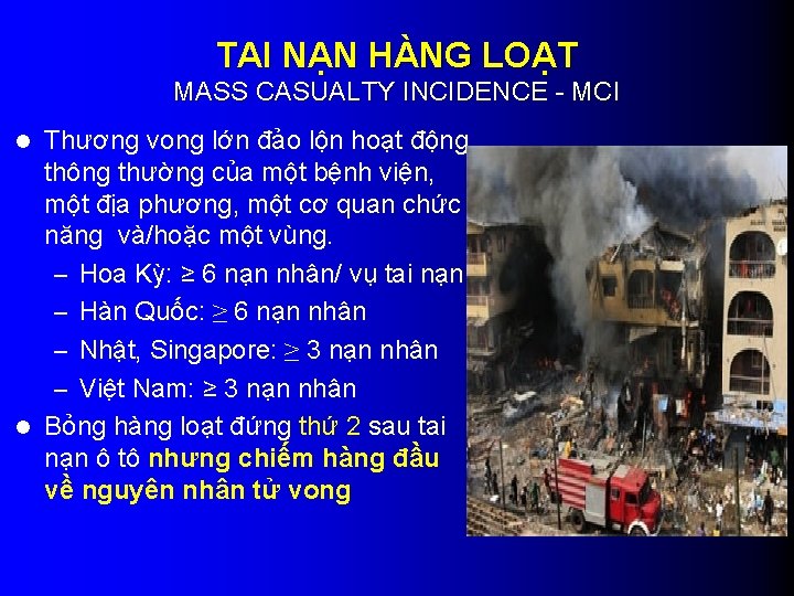 TAI NẠN HÀNG LOẠT MASS CASUALTY INCIDENCE - MCI Thương vong lớn đảo lộn