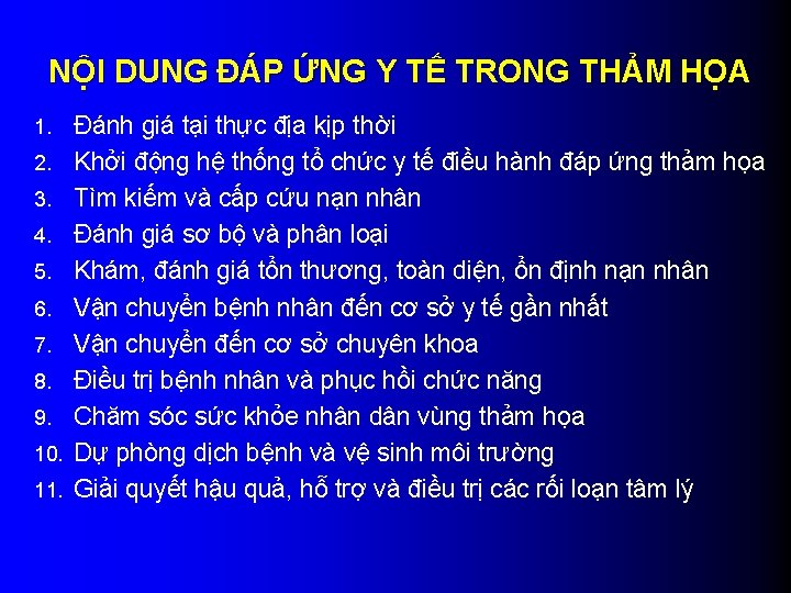 NỘI DUNG ĐÁP ỨNG Y TẾ TRONG THẢM HỌA 1. 2. 3. 4. 5.