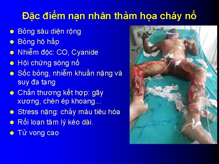 Đặc điểm nạn nhân thảm họa cháy nổ l l l l l Bỏng