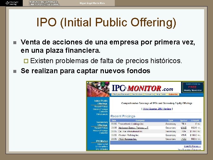 IPO (Initial Public Offering) n n Venta de acciones de una empresa por primera